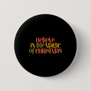 Glaube an die Magie von Weihnachten Retro Style T- Button