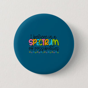 Glaube an ein Spektrum von Möglichkeiten Autismus Button