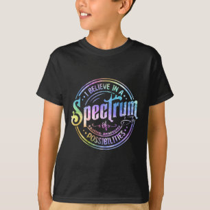 Glaube an ein Spektrum von Möglichkeiten Lustiger T-Shirt