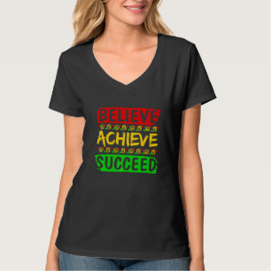 Glaube an Erfolg in der schwarzen Geschichte T-Shirt