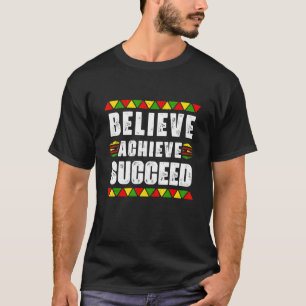 Glaube an Erfolg schwarzen Pride gebildet Schwarz T-Shirt