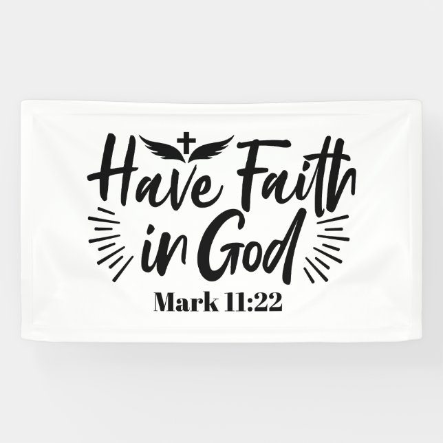 Glaube an Gott Mark 11:22 Inspiration Zitat Banner (Horizontal)