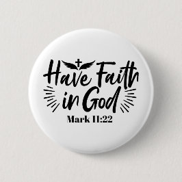 Glaube an Gott Mark 11:22 Inspiration Zitat Button