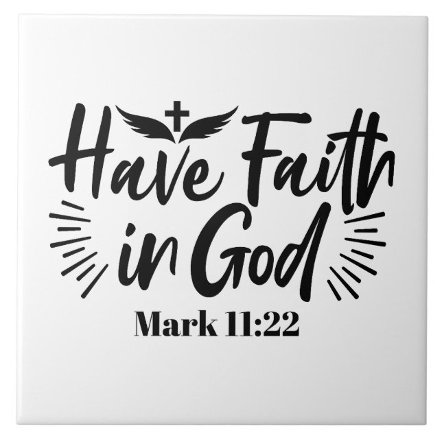 Glaube an Gott Mark 11:22 Inspiration Zitat Fliese (Vorderseite)