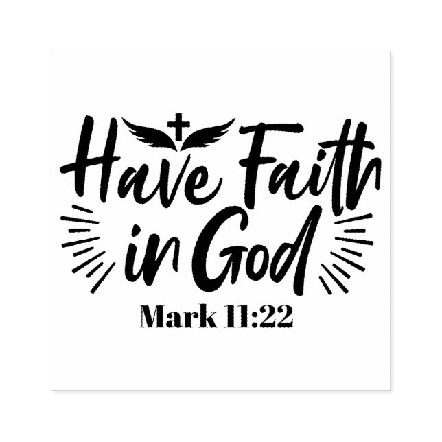 Glaube an Gott Mark 11:22 Inspiration Zitat Gummistempel (Prägung)
