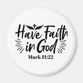 Glaube an Gott Mark 11:22 Inspiration Zitat Magnet