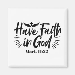 Glaube an Gott Mark 11:22 Inspiration Zitat Magnet