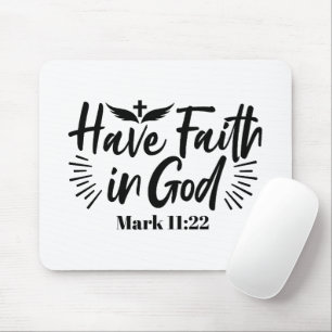 Glaube an Gott Mark 11:22 Inspiration Zitat Mousepad