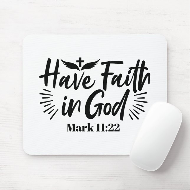 Glaube an Gott Mark 11:22 Inspiration Zitat Mousepad (Mit Mouse)