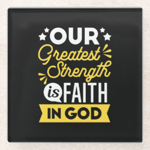 Glaube an Gott – Unsere größte Stärke Glasuntersetzer