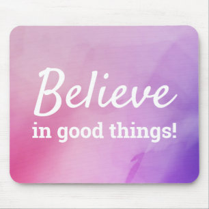Glaube an gute Dinge Zitat Abstract Pink Lila Mousepad