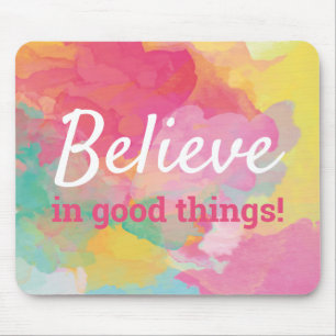 Glaube an gute Dinge Zitat Abstrakte Aquarellmaler Mousepad