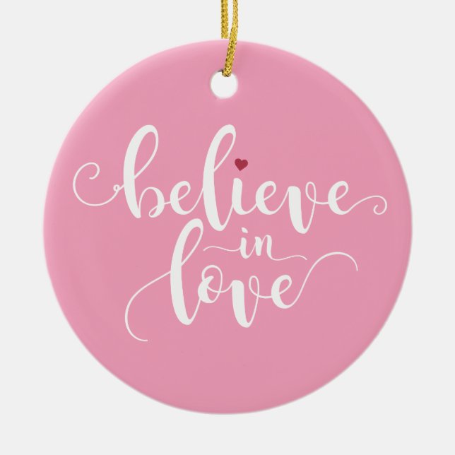Glaube an Liebe Valentine Calligraphie | Ornament (Vorne)