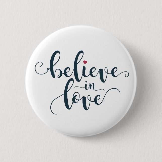Glaube an Liebe Valentine Calligraphie | Schaltflä Button (Vorderseite)