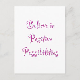 Glaube an positive Möglichkeiten Postkarte