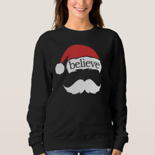 Glaube an Santa Hut Mütze Familie Weihnachten Schn Sweatshirt