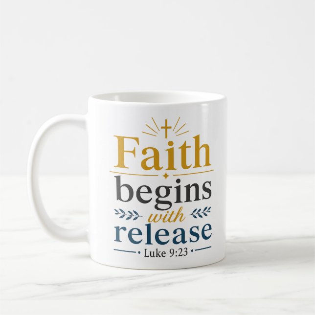 Glaube beginnt mit Loslassen Inspirierender Vers Kaffeetasse (Links)