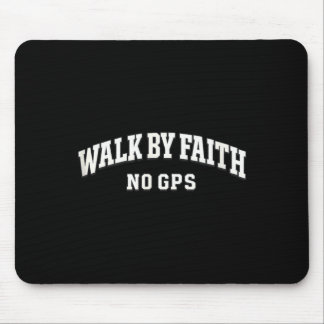 Glaube beim Gehen GPS Christliches Laufen Outdoor  Mousepad