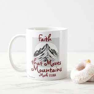 Glaube, der die Berge bewegt, Mark 11:22 Kaffeetasse