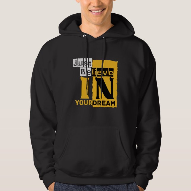 Glaube einfach an deinen Traum Hoodie (Vorderseite)
