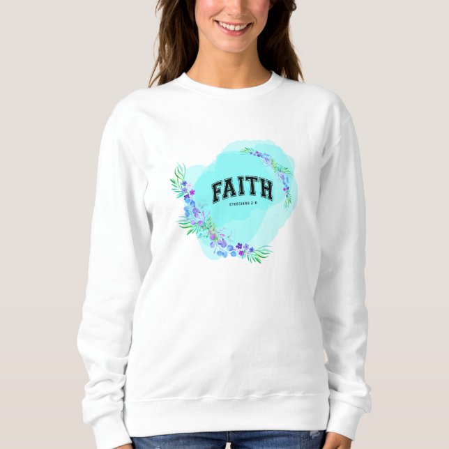 Glaube, Ephesians 2:8 Sweatshirt (Vorderseite)