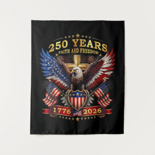 Glaube Freiheit 250 Jahre 1776 2026 Patriotischer Wandteppich