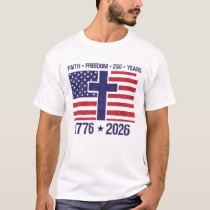 Glaube, Freiheit, 250 Jahre 4. Juli T-Shirt
