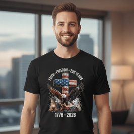 Glaube Freiheit 250 Jahre | Amerika 1776–2026 Patr T-Shirt