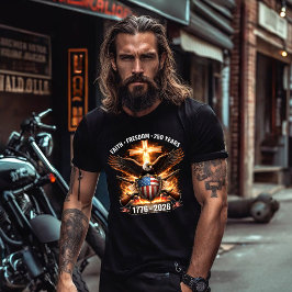 Glaube, Freiheit & 250 Jahre T-Shirt