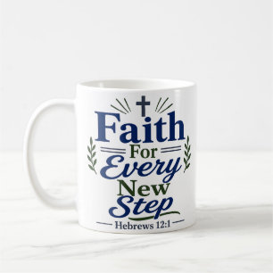Glaube für jeden neuen Schritt Klassischer christl Kaffeetasse