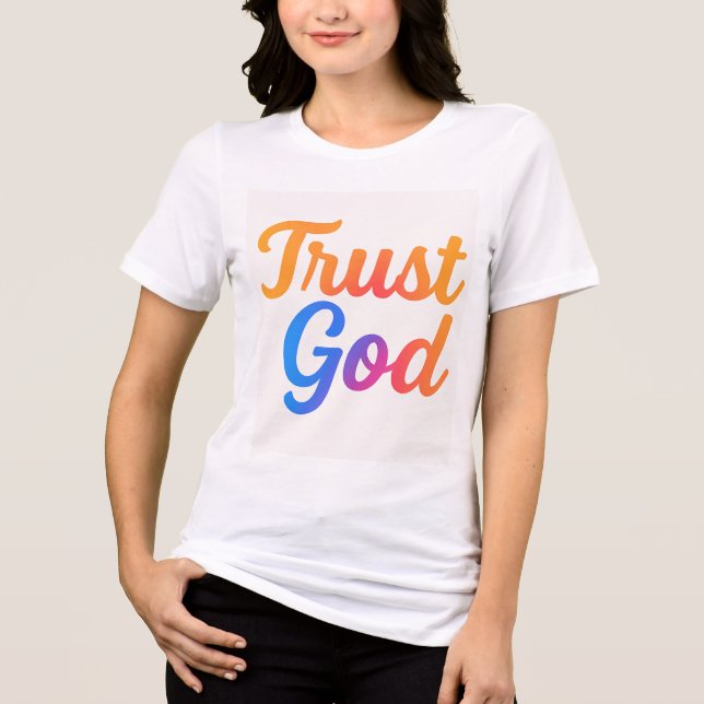 Glaube Gott Frauen Tshirt (Vorderseite)