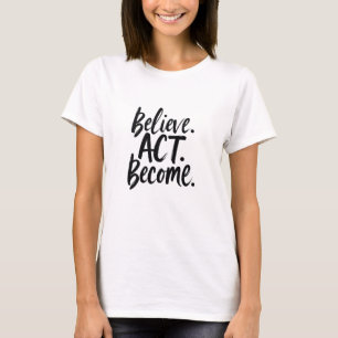 Glaube. Handle. Werde. – Motivational Minimalist Q T-Shirt