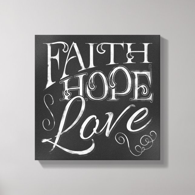 Glaube, Hoffnung, Liebe Chalkboard Canvas Print Leinwanddruck (Vorderseite)