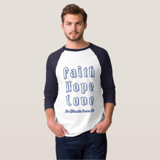 Glaube, Hoffnung, Liebe, Das ultimative Power-Trio T-Shirt
