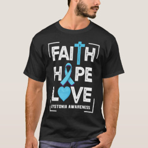 Glaube Hoffnung Liebe Dystonie-Bewusstsein T-Shirt