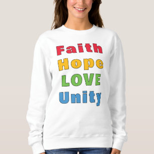 Glaube Hoffnung Liebe Einheit Sweatshirt