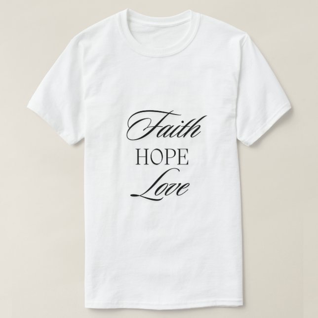 Glaube, Hoffnung Liebe Minimalistisches Design T-Shirt (Design vorne)
