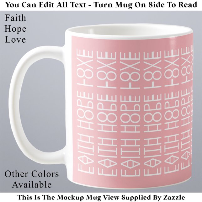 Glaube Hoffnung Liebe Rosa Moderne Benutzerdefinie Kaffeetasse (Von Creator hochgeladen)
