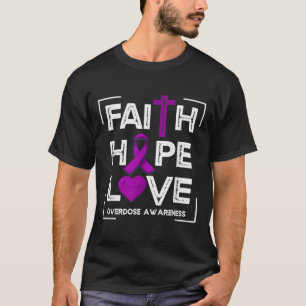 Glaube Hoffnung Liebe Überdosierung Bewusstsein Ch T-Shirt