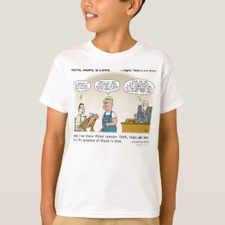 Glaube, Hoffnung u. Liebe T-Shirt