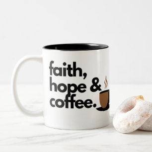 Glaube, Hoffnung und Kaffee Zweifarbige Tasse