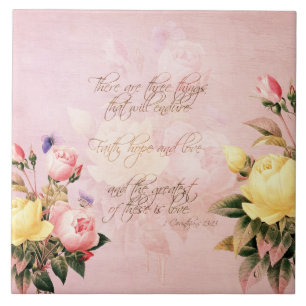 Glaube Hoffnung und Liebe Rosen Fliese