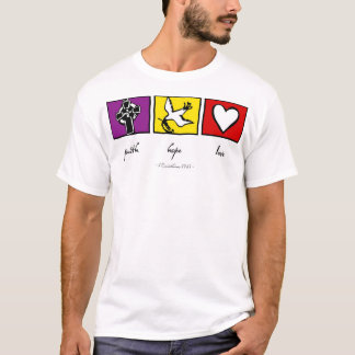 Glaube, Hoffnung und Liebe T-Shirt