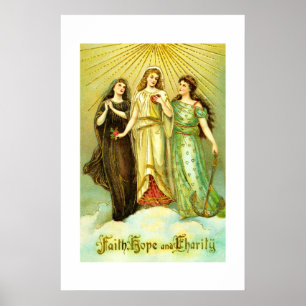 Glaube, Hoffnung und Wohltätigkeit Poster