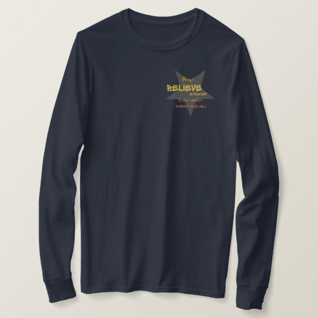 Glaube immer an dich selbst | inspirierendes Shirt (Design vorne)