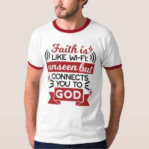Glaube ist wie WLAN - unsichtbar, aber verbindet d T-Shirt