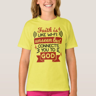 Glaube ist wie WLAN - unsichtbar, aber verbindet d T-Shirt