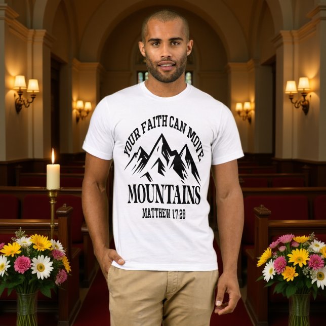 Glaube kann Berge versetzen Matthew 17:20 T-Shirt (Von Creator hochgeladen)
