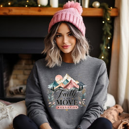 Glaube kann Berge versetzen Sweatshirt