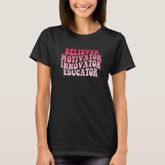 Glaube Motivator Innovator Erzieher Retro Teache T-Shirt